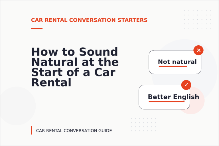 How to Sound Natural at the Start of a Car Rental Conversation How to Sound Natural at the Start of a Car Rental Conversation