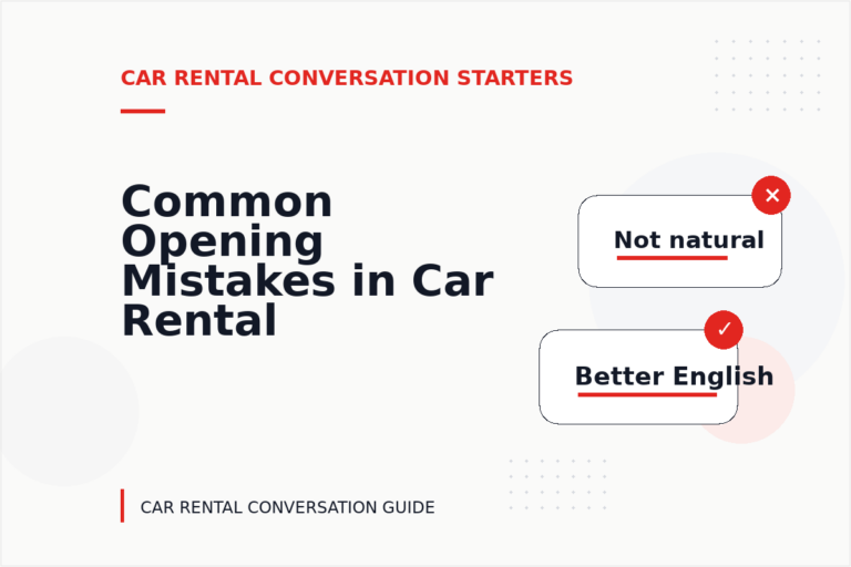 Common Opening Mistakes in Car Rental Conversations Common Opening Mistakes in Car Rental Conversations