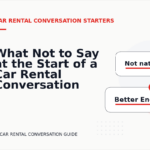 What Not to Say at the Start of a Car Rental Conversation