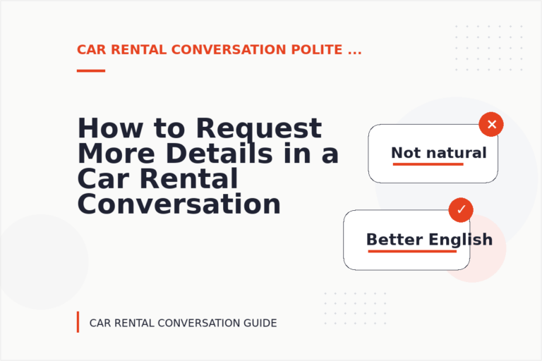 How to Request More Details in a Car Rental Conversation