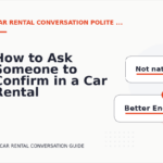 How to Ask Someone to Confirm in a Car Rental Conversation
