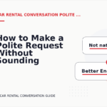 How to Make a Polite Request Without Sounding Demanding in Car Rental Conversation English