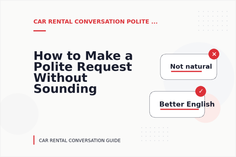 How to Make a Polite Request Without Sounding Demanding in Car Rental Conversation English How to Make a Polite Request Without Sounding Demanding in Car Rental Conversation English