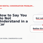 How to Say You Do Not Understand in a Car Rental Conversation