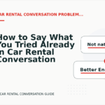 How to Say What You Tried Already in Car Rental Conversation English