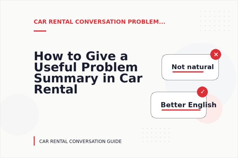 How to Give a Useful Problem Summary in Car Rental Conversation English How to Give a Useful Problem Summary in Car Rental Conversation English