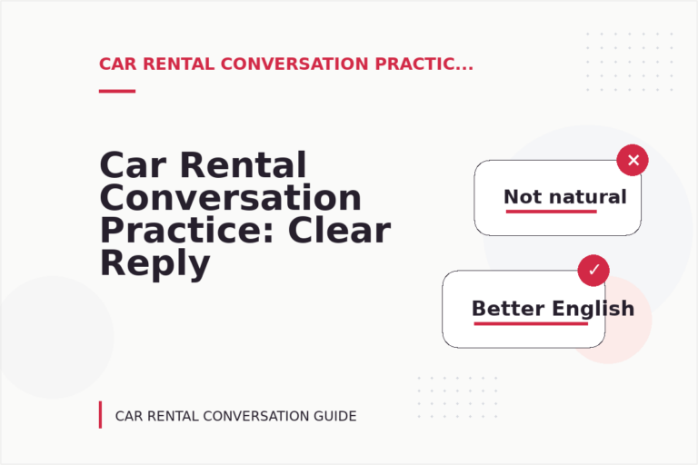 Car Rental Conversation Practice: Clear Reply Patterns Car Rental Conversation Practice: Clear Reply Patterns