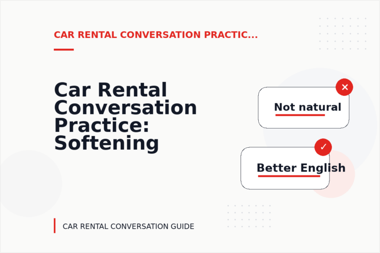 Car Rental Conversation Practice: Softening Direct Sentences Car Rental Conversation Practice: Softening Direct Sentences