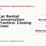 Car Rental Conversation Practice: Closing Lines and Follow-Ups